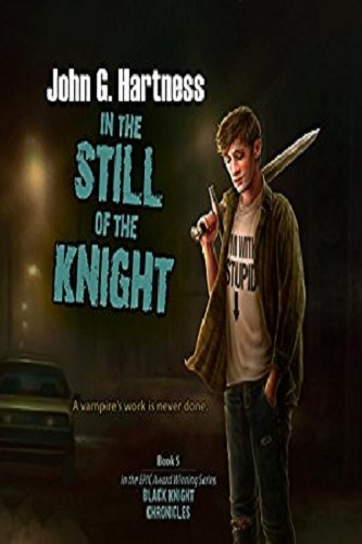 In the Still of the Knight The Black Knight Chronicles Book 5 Review