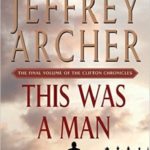 This Was a Man The Final Volume of The Clifton Chronicles Review