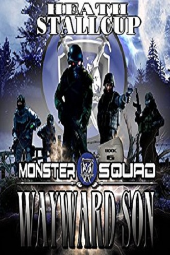 Wayward-Son-A-Monster-Squad-Novel-Book-6-Review