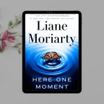 Here One Moment: Mystery, Memory & Regret Here One Moment