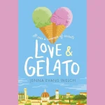 What Is Love and Gelato About? A Heartfelt Journey Through Italy and Self-Discovery Love and Gelato